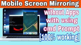 How to Mirror Android Screen on PC Without Any Apps | CMD Prompt [100% Working]