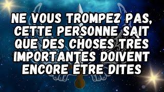 NE VOUS TROMPEZ PAS, CETTE PERSONNE SAIT QUE DES CHOSES TRÈS IMPORTANTES DOIVENT ENCORE ÊTRE DITES