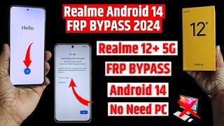 Android 14 - Realme Frp New Solution 2024 | Realme 12+ 5g Frp bypass Android 14 - without pc