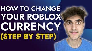 How to change your Roblox Currency (Step by Step)