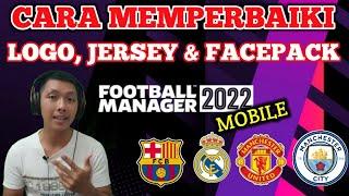 Fix logo, jersey dan face pack di FM 2022 Mobile. Tutorial FM 2022