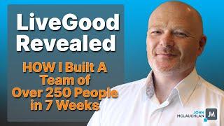 LiveGood Review - How I Built My LiveGood Team to Over 250 Affiliates