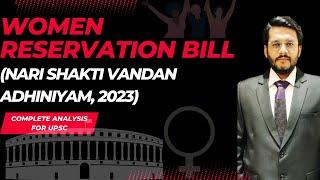 Women Reservation Bill, 2023 | Nari Shakti Vandan Adhiniyam, 2023 | Explained|UPSC | By Mudit Gupta