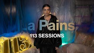 113 SESSIONS #52 | LA PAINS