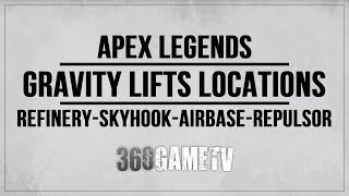 Apex Legends Gravity Lifts Locations (Refinery / Skyhook / Airbase / Repulsor) - A Wee Experiment