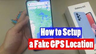 Samsung Galaxy A13: How to Setup a Fake GPS Location