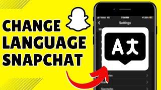 How To Change Language On Snapchat