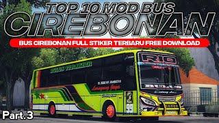 TOP 10 MOD BUS CIREBONAN STYLE Part.3 FUL STIKER TERBARU | MOD BUSSID FREE DOWNLOAD