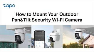 How to Mount Your Outdoor Pan&Tilt Security Wi-Fi Camera (Tapo C500/TC40/Tapo C510W/Tapo C520WS)