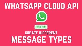 WhatsApp Cloud API Message types | Create different WhatsApp messages with Graph API Explorer  2023