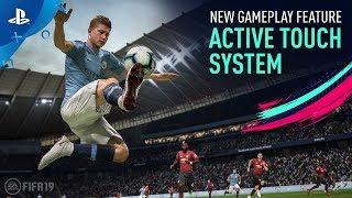 FIFA 19 - New Gameplay Features: Active Touch System Trailer | PS4