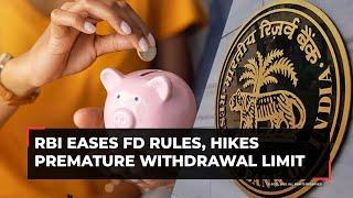 RBI eases FD rules, allows premature withdrawal on term deposits of up to Rs 1 crore