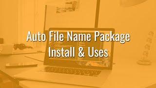 How to use & install Auto File Name Package on Sublime Text 3