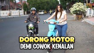 DEMI COWOK IDAMANNYA BOS CANTIK RELA DORONG MOTOR !! TERNYATA..