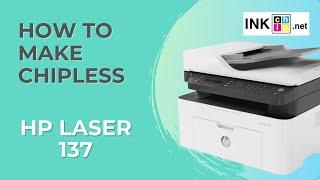 How to make Laser printer HP MFP 137 chipless | INKCHIP FIX Reset Firmware