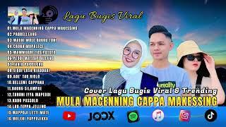 Lagu lagu bugis Viral 2024 terbaik , MULA MACENNING CAPPA MAKESSING - Album Lagu Bugis Mantul