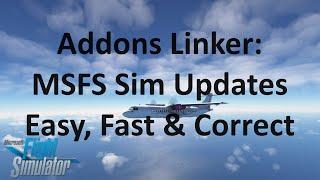 Addons Linker | Easy Sim Updates in Microsoft Flight Simulator | MSFS 2020