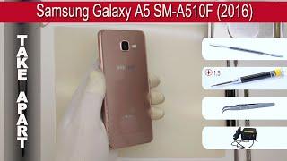 How to disassemble  Samsung Galaxy A5 A510 (2016) Take apart Tutorial