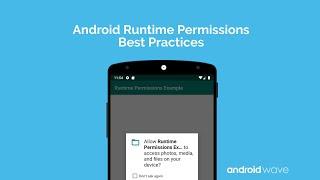 Best Practices of Runtime Permissions Android