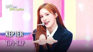 Kep1er (케플러) - TIPI-TAP [Lyrics] | KBS WORLD TV 241122