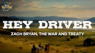 Zach Bryan, The War and Treaty - Hey Driver (Lyrics)