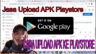 JASA UPLOAD APLIKASI KE PLAYSTORE - TUTORIAL UPLOAD APLIKASI