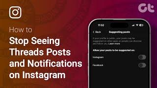 How to Stop Seeing Threads Posts and Notifications on Instagram | Guiding Tech