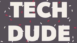 Dude Tech - Intro #techupdates