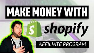 Make Money With Shopify Affiliate Program 2024