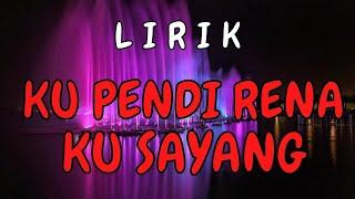 Lirik Lagu Sumbawa Ku Pendi Rena Ku Sayang