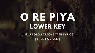 O Re Piya (Lower Key) Free Unplugged Karaoke Lyrics | Rahat Fateh Ali Khan | Background Music