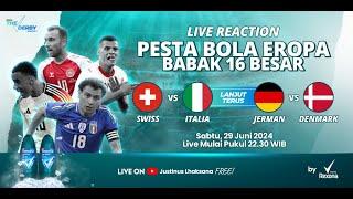 16 BESAR: SWISS VS ITALIA & JERMAN VS DENMARK - THE DERBY S2 EPS 10 [LIVE REACT PESTA BOLA EROPA]