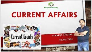 Current Affairs 02 july 2023 By Nirvan Academy. Er. Anuraj Singh