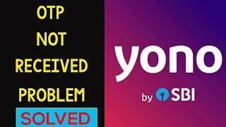 How to Fix YONO SBI OTP Not Received / Coming Problem Solved