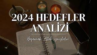 2024 HEDEFLER ANALİZİ I Hedeflerim Neydi? I Hangi Hedefimi Yaptım?