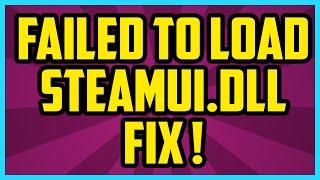 How To Fix Steam Failed To Load Steamui.dll Error 2017 (WORKING) Steam Fatal Error Fix utorial