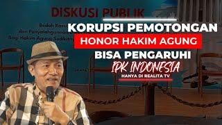 KORUPSI PEMOTONGAN HONOR HAKIM AGUNG BISA PENGARUHI IPK INDONESIA