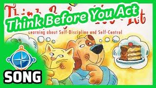 Think Before You Act | Songs for Kids | Character Development #10