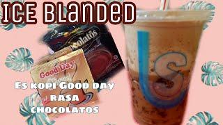 MEMBUAT ICE BLENDED GOOD DAY COFFE ORIGINAL WITH CHOCOLATOS