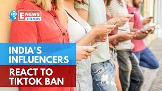 India’s Influencers React to TikTok Ban