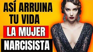 LA MUJER NARCISISTA ASÍ TE DESTRUYE | Perfil Psicológico de las MUJERES NARCISISTAS | Autoayuda