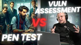 What's the Difference between Pen Testing and Vulnerability Assessments?