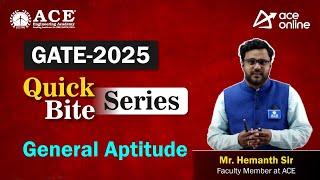 GATE 2025: General Aptitude Quick Bite Series by Mr. Hemanth sir | ACE Online & ACE Engg Academy