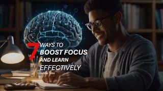 7 Genius Hacks to Revolutionize Your Learning | Boost FOCUS