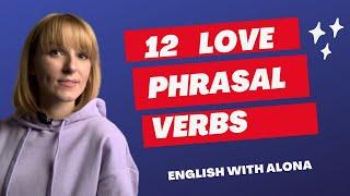 12 Essential  PHRASAL VERBS to talk about  LOVE #english, #englishvocabulary