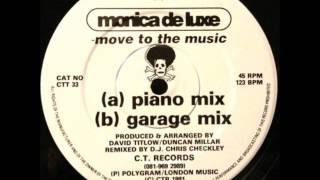 Monica De Luxe - Move To The Music (Garage Mix)