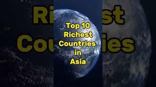 Top 10 Richest Countries in Asia 2023 #shorts