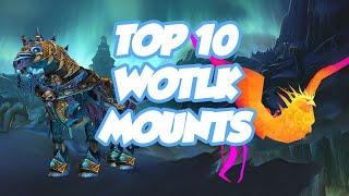 Top 10 WARMANE WotLK Mounts