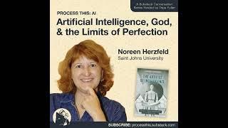 Noreen Herzfeld: Artificial Intelligence, God, & the Limits of Perfection - Audio Only