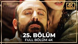 Muhteşem Yüzyıl 25. Bölüm (4K)